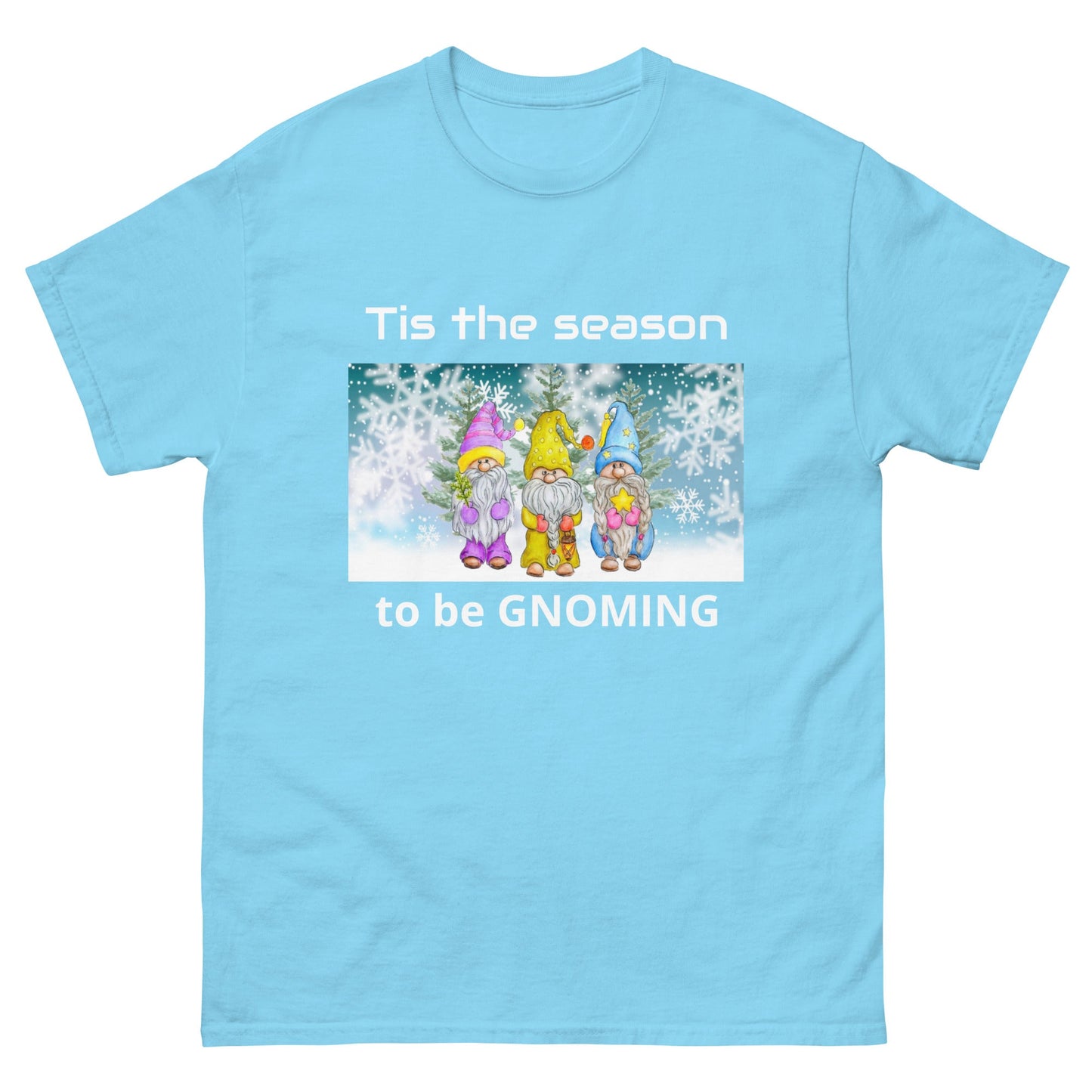 Tis the Season to be Gnoming Unisex classic tee