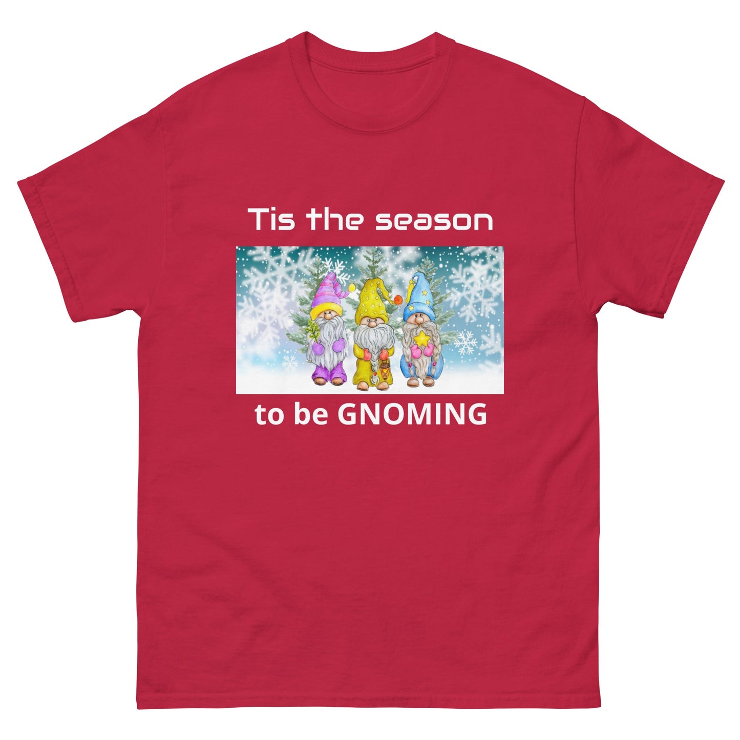 Tis the Season to be Gnoming Unisex classic tee