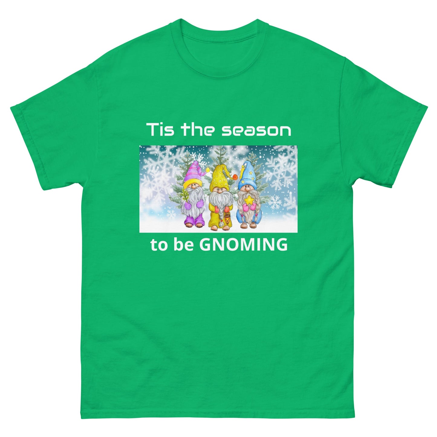 Tis the Season to be Gnoming Unisex classic tee