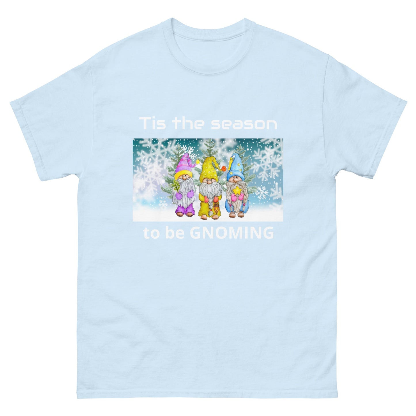 Tis the Season to be Gnoming Unisex classic tee