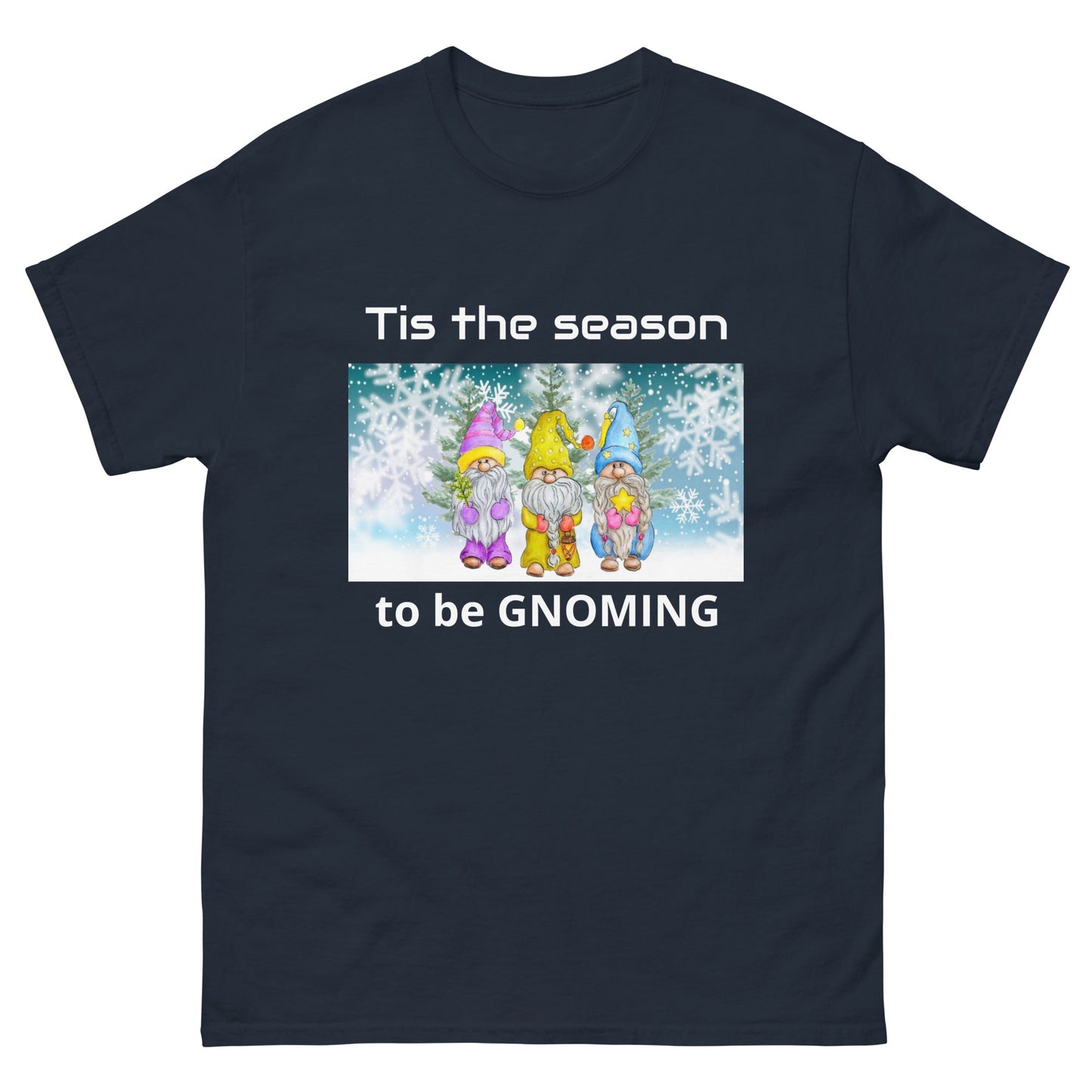 Tis the Season to be Gnoming Unisex classic tee