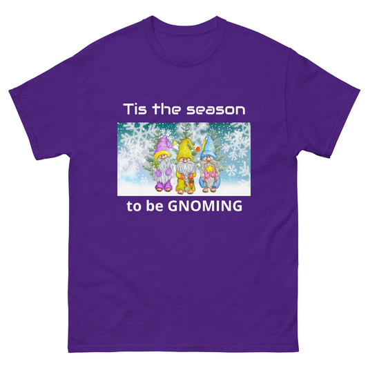 Tis the Season to be Gnoming Unisex classic tee