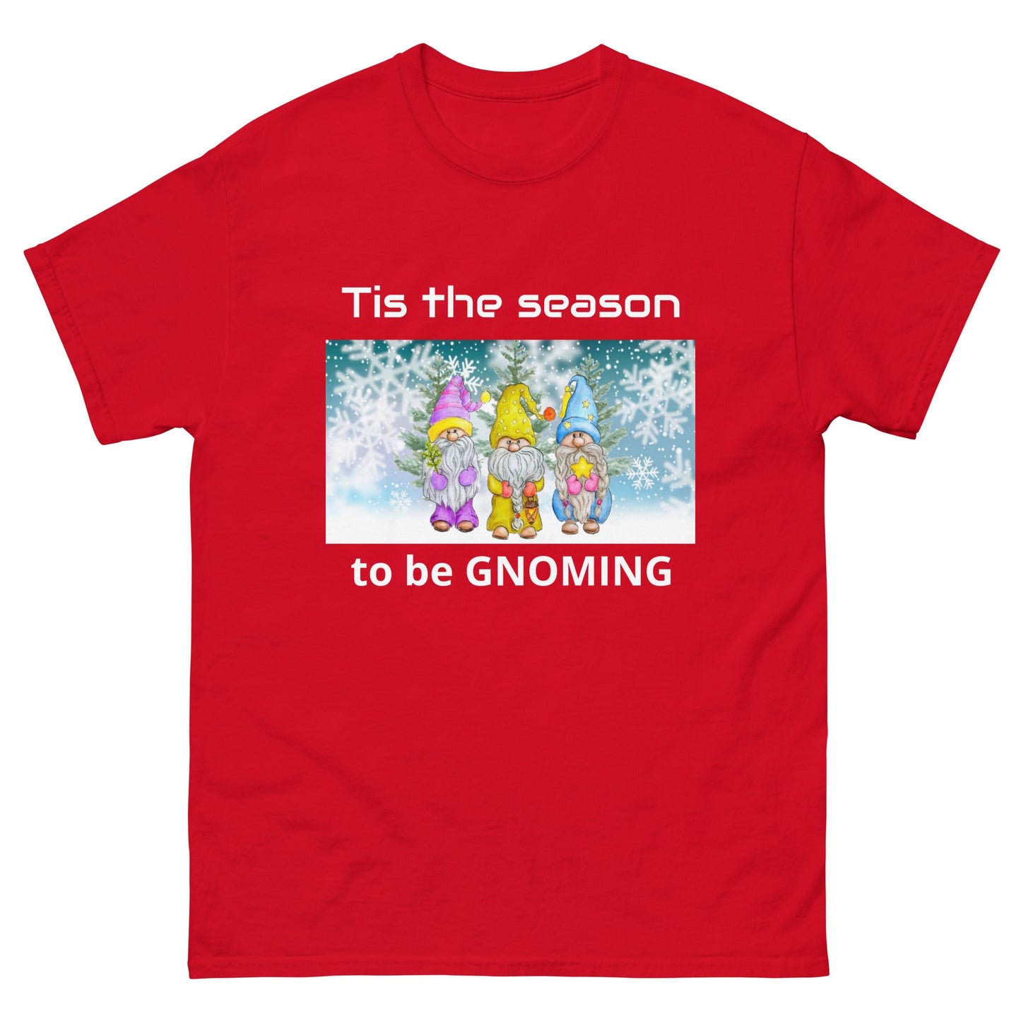 Tis the Season to be Gnoming Unisex classic tee