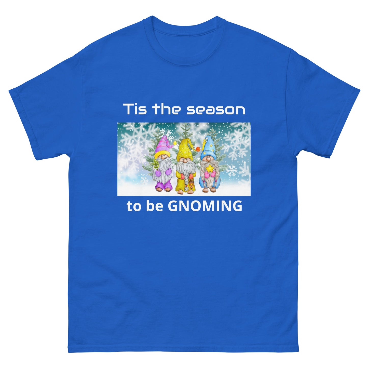 Tis the Season to be Gnoming Unisex classic tee