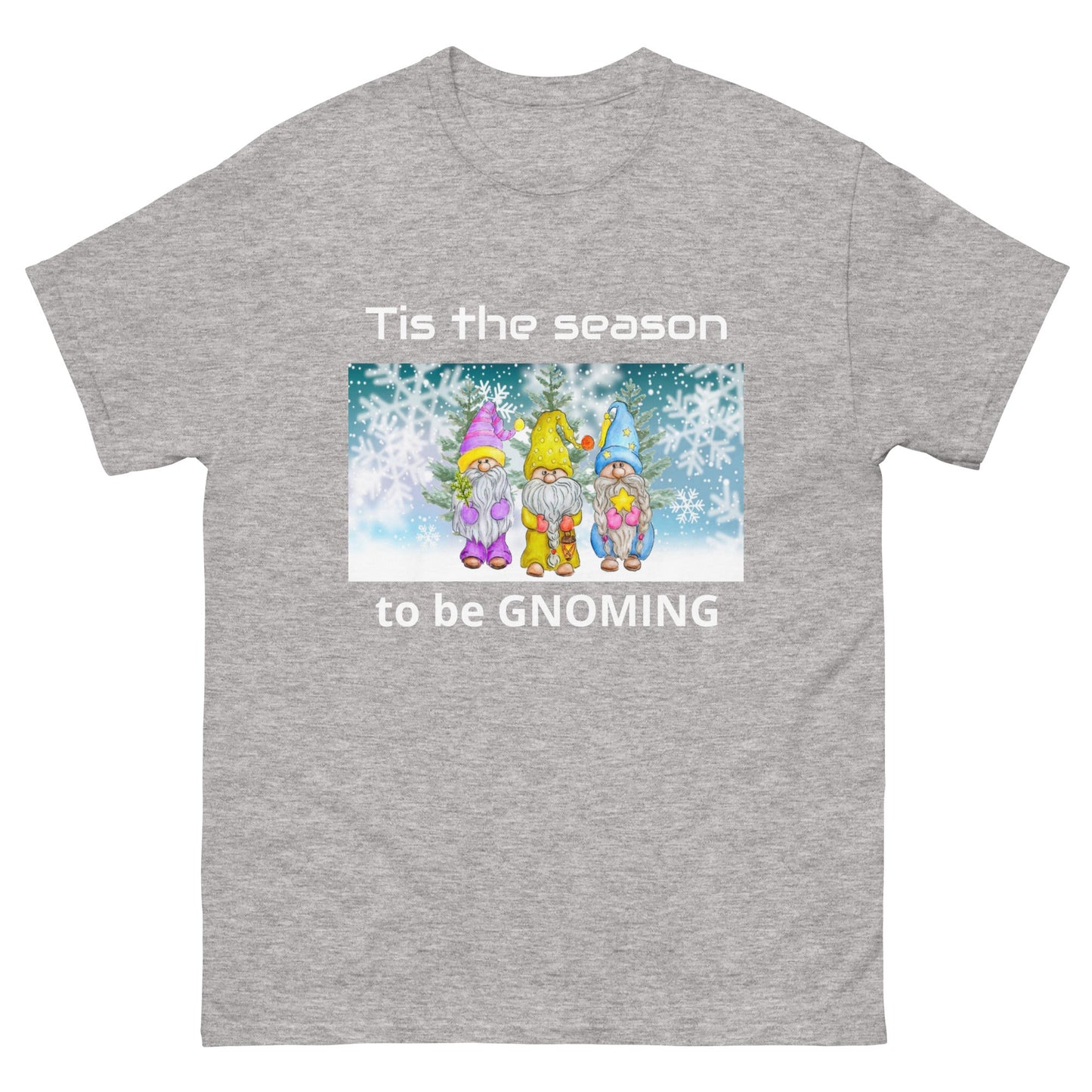 Tis the Season to be Gnoming Unisex classic tee